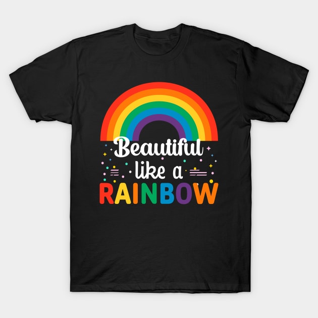 Beautiful Like A Rainbow on Dark T-Shirt by SandiTyche